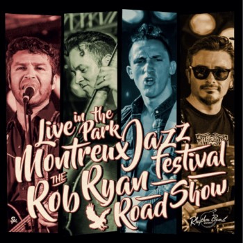 Rob Ryan Roadshow - Live In Montreux